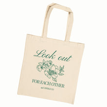 Load image into Gallery viewer, Look out for each other tote bag